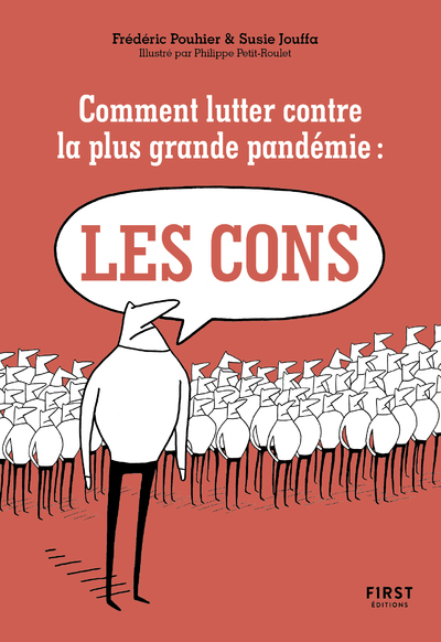 COMMENT LUTTER CONTRE LA PLUS GRANDE PANDEMIE : LES CONS