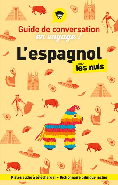 GUIDE DE CONVERSATION EN VOYAGE ! L´ESPAGNOL POUR LES NULS, 6E ED