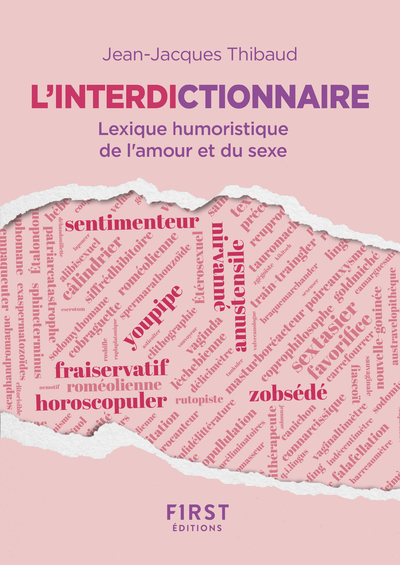 L´INTERDICTIONNAIRE - LEXIQUE HUMORISTIQUE DE L´AMOUR ET DU SEXE