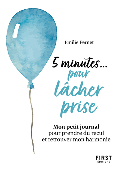 PETIT LIVRE - 5 MINUTES... POUR LACHER PRISE - MON PETIT JOURNAL POUR PRENDRE DU RECUL ET RETROUVER