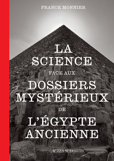 SCIENCE FACE AUX DOSSIERS MYSTERIEUX DE L´EGYPTE ANCIENNE
