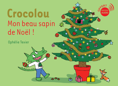 CROCOLOU, MON BEAU SAPIN DE NOEL !