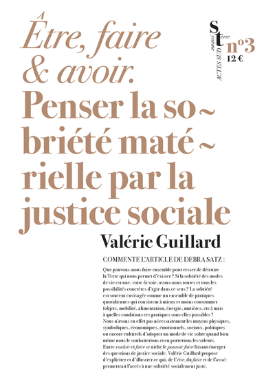 ETRE, FAIRE ET AVOIR - PENSER LA SOBRIETE MATERIELLE PAR LA JUSTICE SOCIALE