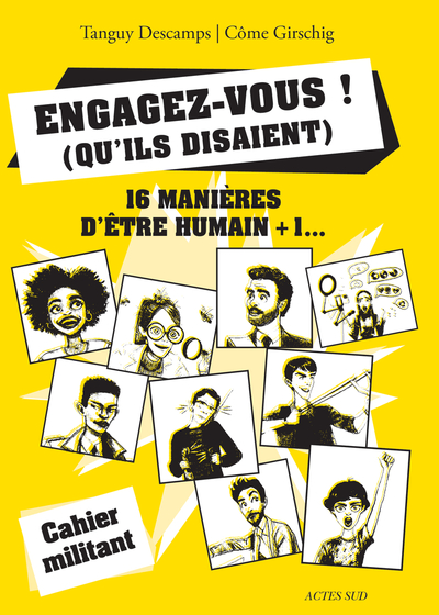 ENGAGEZ-VOUS ! (QU´ILS DISAIENT) - 16 MANIERES D´ETRE HUMAIN + 1...