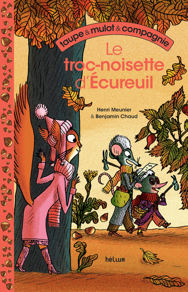 TAUPE ET MULOT ET COMPAGNIE 1 - LE TROC-NOISETTE D´ECUREUIL