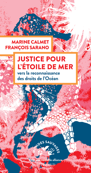 JUSTICE POUR L´ETOILE DE MER - VERS LA RECONNAISSANCE DES DROITS DE L´OCEAN