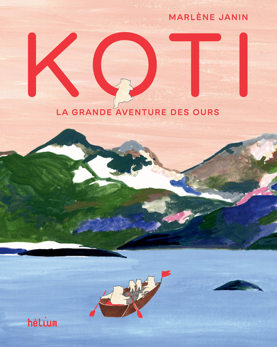 KOTI - LA GRANDE AVENTURE DES OURS