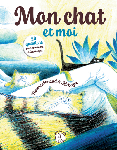 MON CHAT ET MOI - 20 QUESTIONS POUR APPRENDRE A S´EN OCCUPER