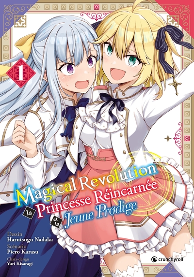 MAGICAL REVOLUTION T1 - LA PRINCESSE REINCARNEE ET LA JEUNE PRODIGE