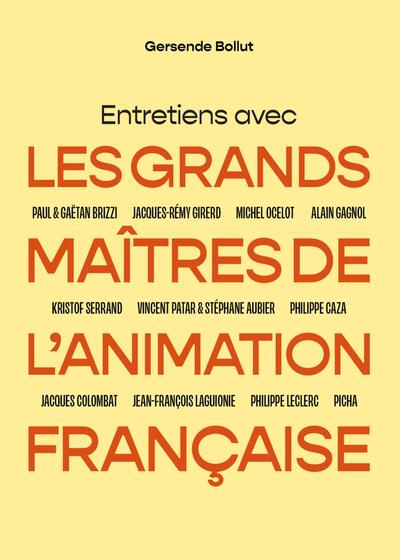 ENTRETIENS AVEC LES GRANDS MAITRES DE L´ANIMATION FRANCAISE