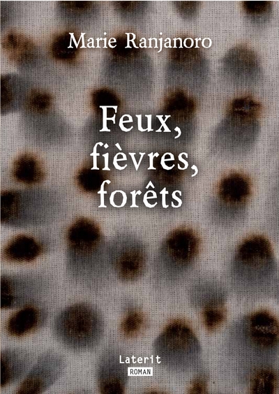 FEUX, FIEVRES, FORETS