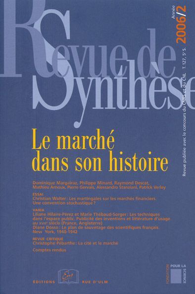 REVUE DE SYNTHESE 2006 / 2-N 127 5E SERIE - LE MARCHE DANS SON HISTOIRE