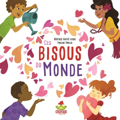 CES BISOUS DU MONDE