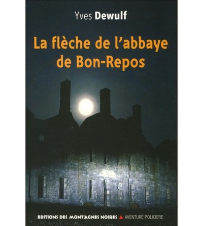 FLECHE DE L´ABBAYE DE BON REPOS