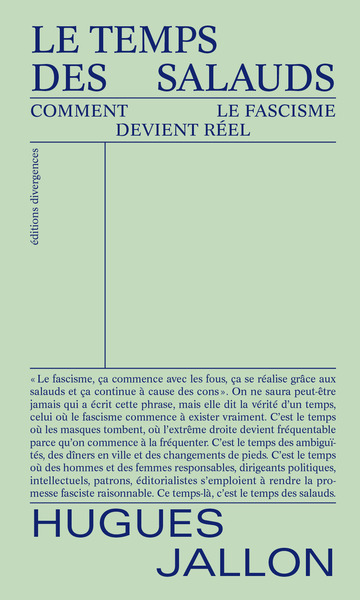 LE TEMPS DES SALAUDS - COMMENT LE FASCISME DEVIENT REEL