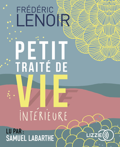 PETIT TRAITE DE VIE INTERIEURE