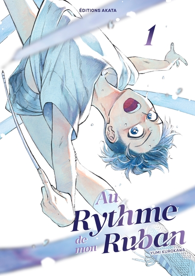 AU RYTHME DE MON RUBAN - TOME 1