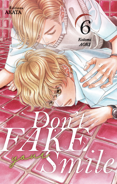DON´T FAKE YOUR SMILE - TOME 6