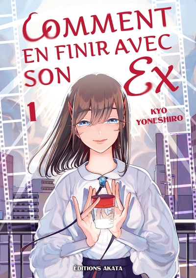 COMMENT EN FINIR AVEC SON EX - TOME 1