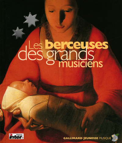 BERCEUSES DES GRANDS MUSICIENS - LES VINGT PLUS BELLES BERCEUSES DU GRAND REPERTOIRE CLASSIQUE