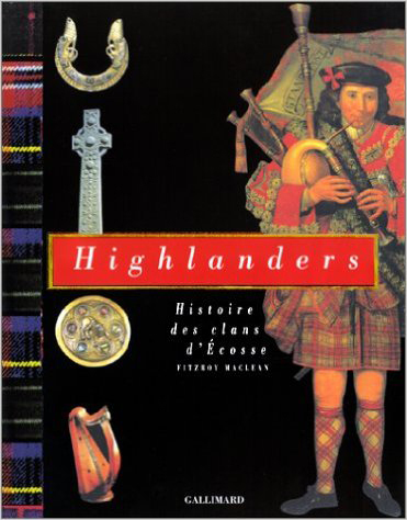 HIGHLANDERS(HISTOIRE DES CLANS D'ECOSSE)