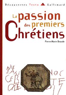 PASSION DES PREMIERS CHRETIENS