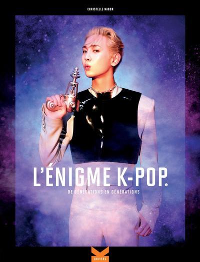 L´ENIGME K-POP - DE GENERATIONS EN GENERATIONS - TOME 2