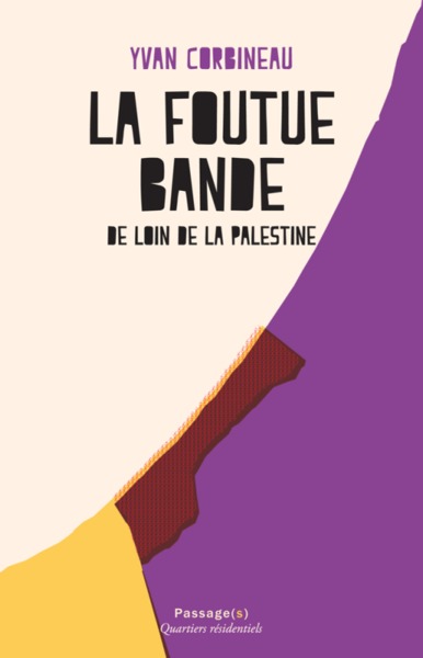 FOUTUE BANDE - DE LOIN DE LA PALESTINE