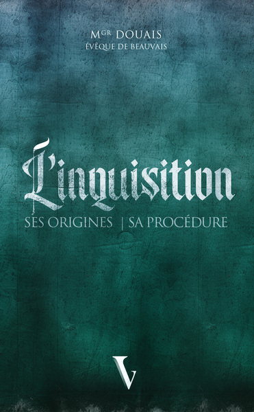 INQUISITION : SES ORIGINES ET SA PROCEDURE