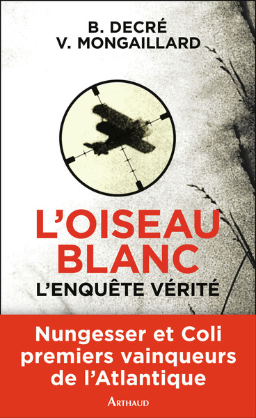 L´OISEAU BLANC, L´ENQUETE VERITE