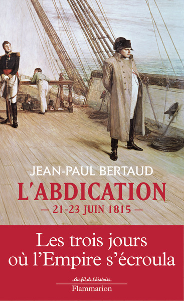 L´ABDICATION. 21-23 JUIN 1815