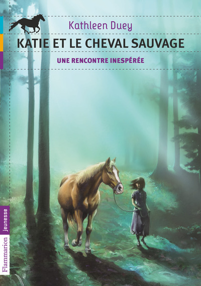 KATIE ET LE CHEVAL SAUVAGE T1 UNE RENCON