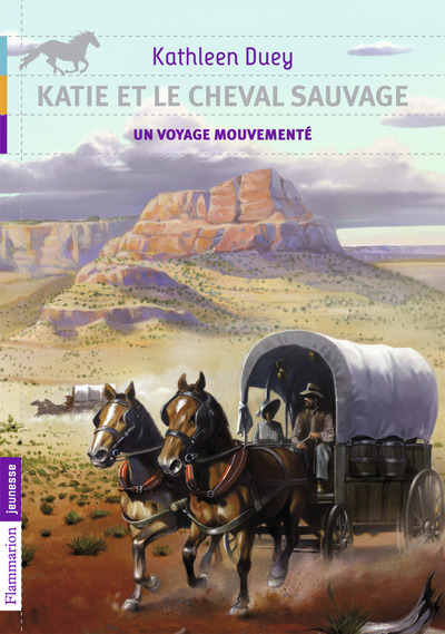 KATIE ET LE CHEVAL SAUVAGE T2 UN VOYAGE