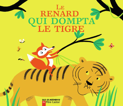 RENARD QUI DOMPTA LE TIGRE