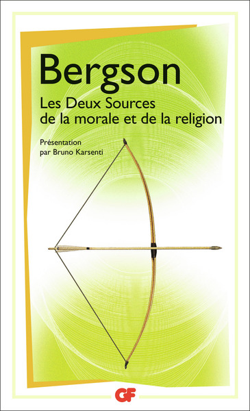 DEUX SOURCES DE LA MORALE ET DE LA RELIGION