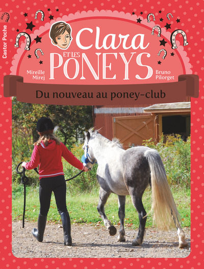 CLARA ET LES PONEYS T6 - DU NOUVEAU AU PONEY-CLUB !