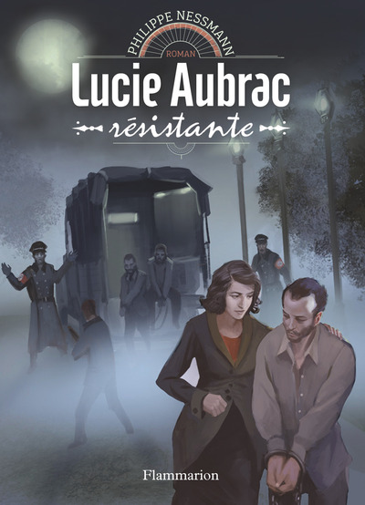 LUCIE AUBRAC - RESISTANTE