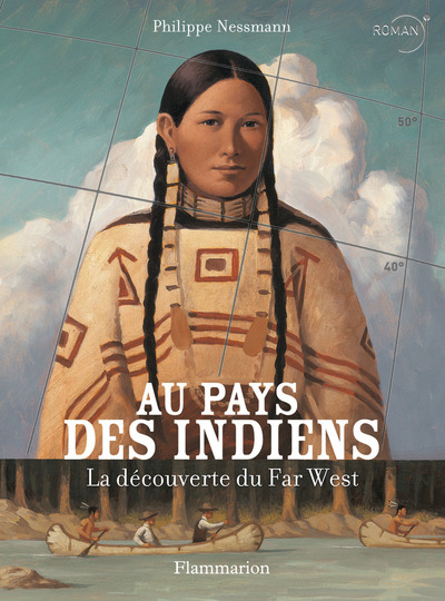 AU PAYS DES INDIENS-LA CONQUETE DU FAR WEST