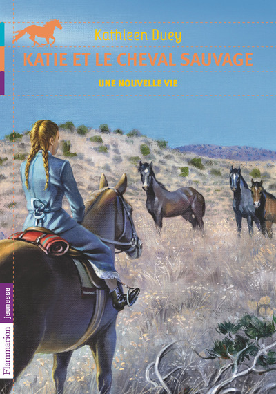 KATIE ET LE CHEVAL SAUVAGE T4 - UNE NOUVELLE VIE