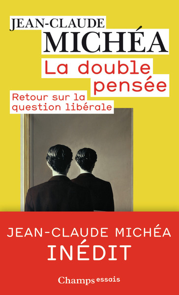 DOUBLE PENSEE - RETOUR SUR LA QUESTION LIBERALE