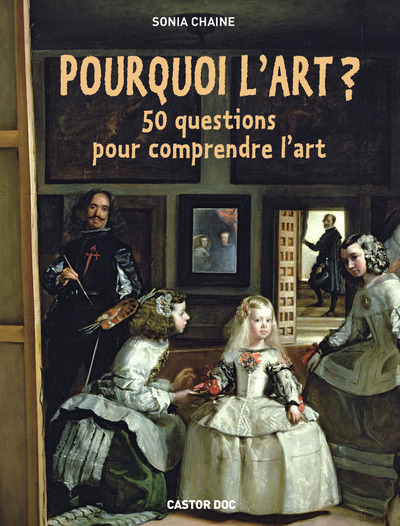 POURQUOI L´ART ? 50 QUESTIONS POUR COMPRENDRE L´ART