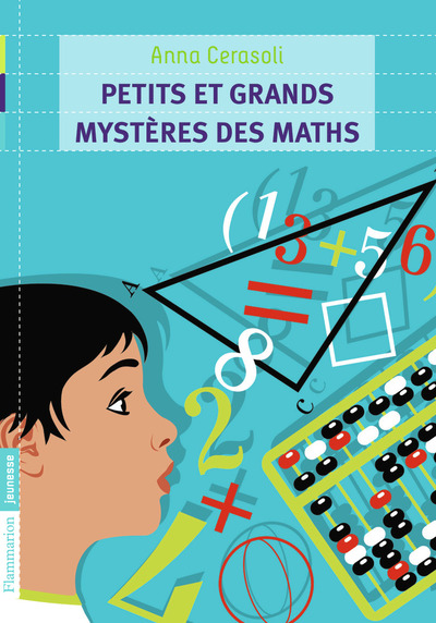 PETITS ET GRANDS MYSTERES DES MATHS