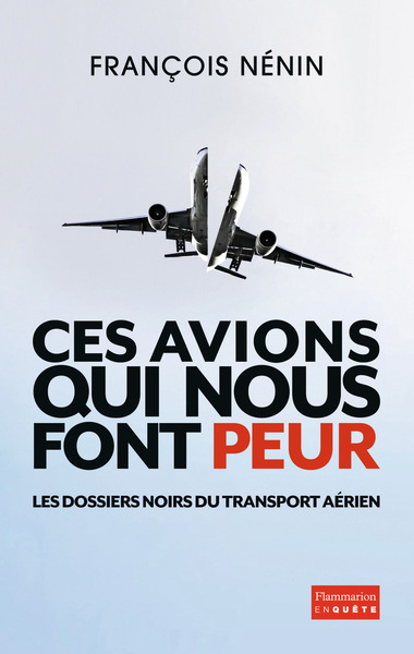 CES AVIONS QUI NOUS FONT PEUR