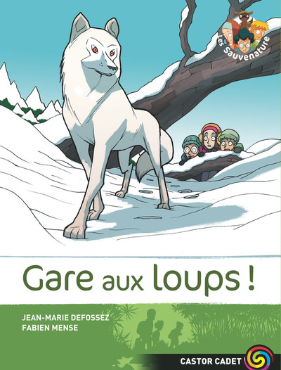 SAUVENATURE 6 - GARE AUX LOUPS !