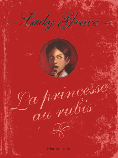 LADY GRACE - T5 - LA PRINCESSE AUX RUBIS
