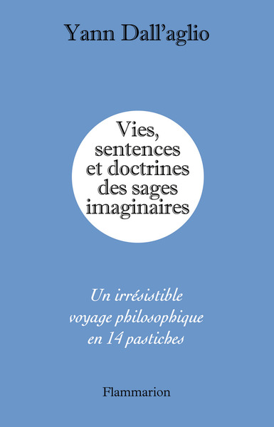 VIES, SENTENCES ET DOCTRINES DES SAGES IMAGINAIRES