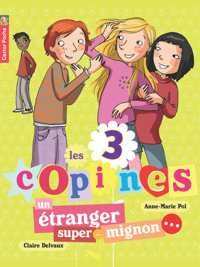3 COPINES T7 ETRANGER SUPER MIGNON