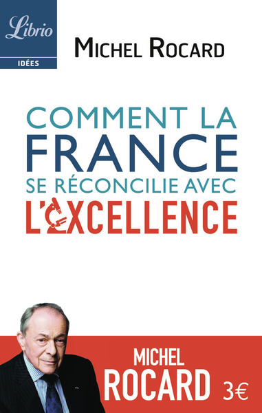 COMMENT LA FRANCE SE RECONCILIE AVEC L´EXCELLENCE