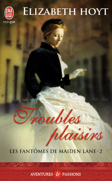 FANTOMES DE MAIDEN LANE - 2 - TROUBLES PLAISIRS