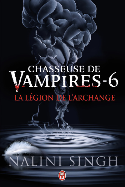 CHASSEUSE DE VAMPIRES - 6 - LA LEGION DE L´ARCHANGE